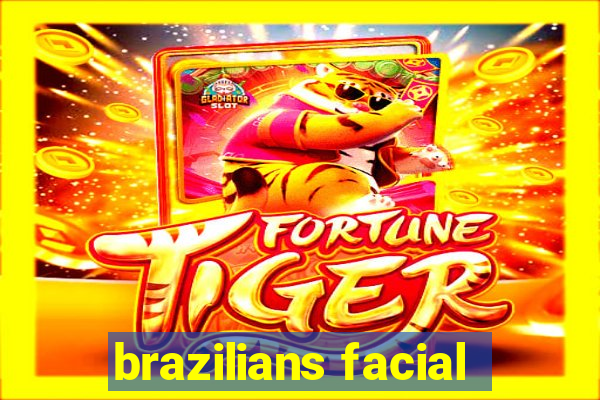 brazilians facial